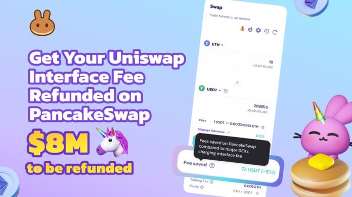 Get-Your-Uniswap-Interface-Fees-Refunded-on-PancakeSwap,up-to-$8M